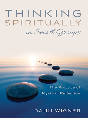 cover image of Thinking Spiritually in Small Groups